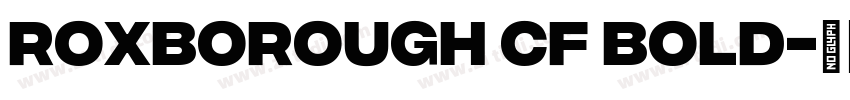 roxborough cf BOLD字体转换